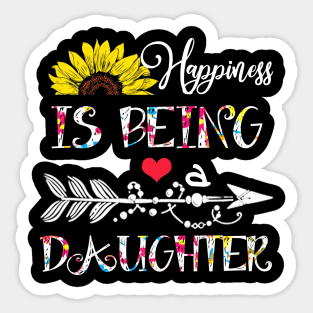 Happiness is being a daughter mothers day gift Sticker